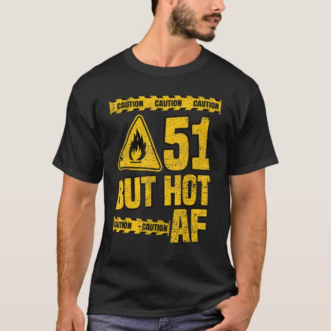 Mens 51th Birthday 51 Years But Hot Af Funny Mecha T-Shirt (Front)