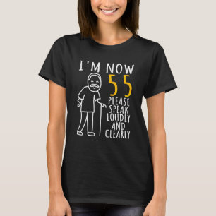 Mens 55th Birthday For Him I'm Now 55 Years Old T-Shirt
