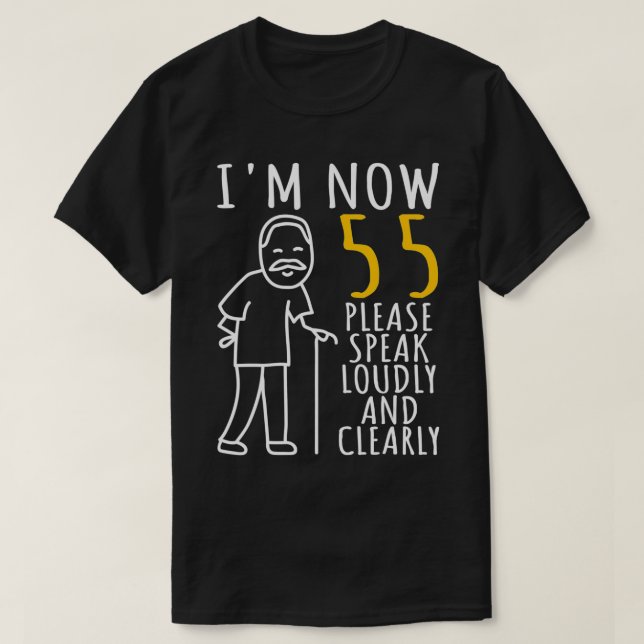 Mens 55th Birthday For Him  I'm Now 55 Years Old   T-Shirt (Design Front)