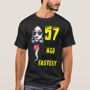 Mens 57 Years Ago I Was The Fastest 57th Birthday  T-Shirt