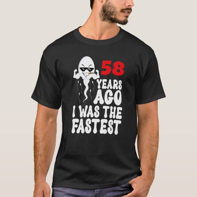 Mens 58th Birthday Gag dress 58 Years Ago I Was Th T-Shirt (Front)