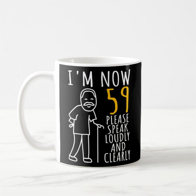 Mens 59th Birthday For Him I'm Now 59 Years Old Coffee Mug (Left)