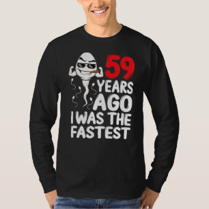 Mens 59th Birthday Gag Dress 59 Years Ago I Was Th T-Shirt