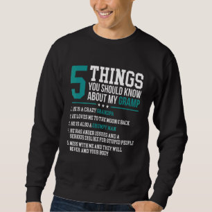 Mens 5 Things You Should Know About My Gramp  Gran Sweatshirt