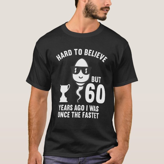 Mens 60 Years Ago I Was Once The Fastest 60Th Birt T-Shirt (Front)