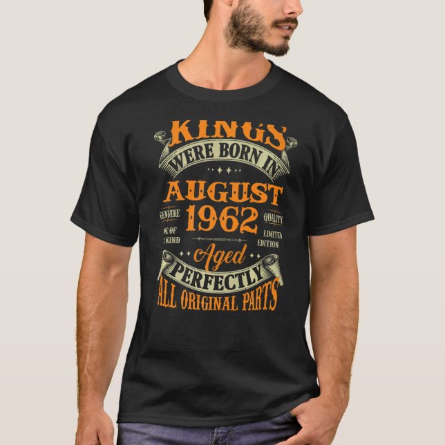 Mens 60th Birthday For Kings Born In August 1962 6 T-Shirt (Front)