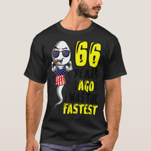 Mens 66 Years Ago I Was The Fastest 66th Birthday T-Shirt