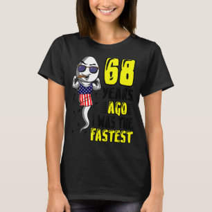 Mens 68 Years Ago I Was The Fastest 68th Birthday  T-Shirt