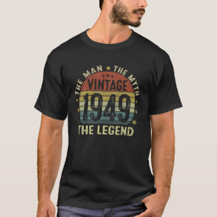 Mens 73 Year Old Gifts Vintage 1949 Man Myth Legen T-Shirt