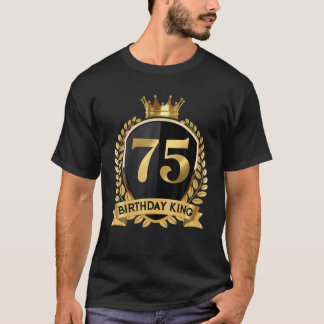 Mens 75Th Birthday King 75 Yrs Old Bday Awesome Si T-Shirt