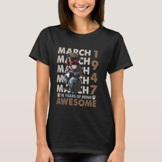 Mens 78th Birthday Legends March 1947 78 Years Old T-Shirt