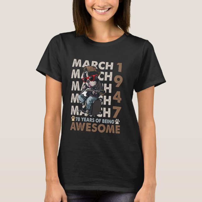 Mens 78th Birthday Legends March 1947 78 Years Old T-Shirt (Front)