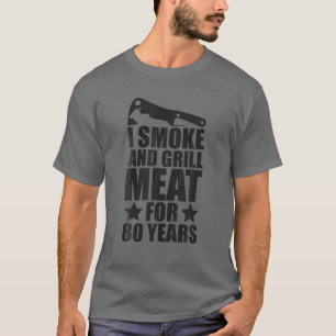 Mens 80Th Birthday - Grilling Enthusiastic - Smoke T-Shirt