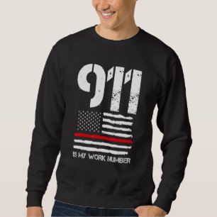 Mens 911 Is My Work Number Fire Fireghter Officer Sweatshirt