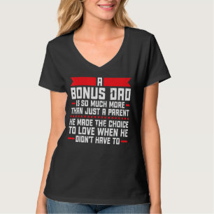 Mens A Bonus Dad Is So Much More Than Stepdad T-Shirt
