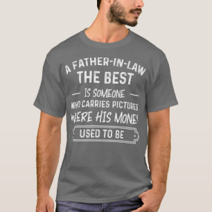 Mens A fatherinlaw the best is someone soninlaw T-Shirt