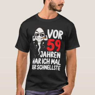 Mens About 59 Jahren ich mal der Schnellste 59th B T-Shirt