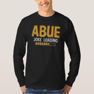 Mens Abue Joke Loading Please Wait Humour Daddy Fa T-Shirt