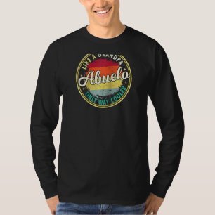Mens Abuelo Like A Grandpa Only Way Cooler Grandpa T-Shirt