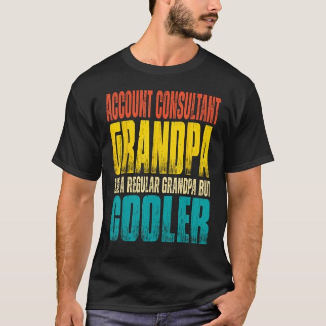 Mens Account Consultant Grandpa Like a Regular Gra T-Shirt (Front)
