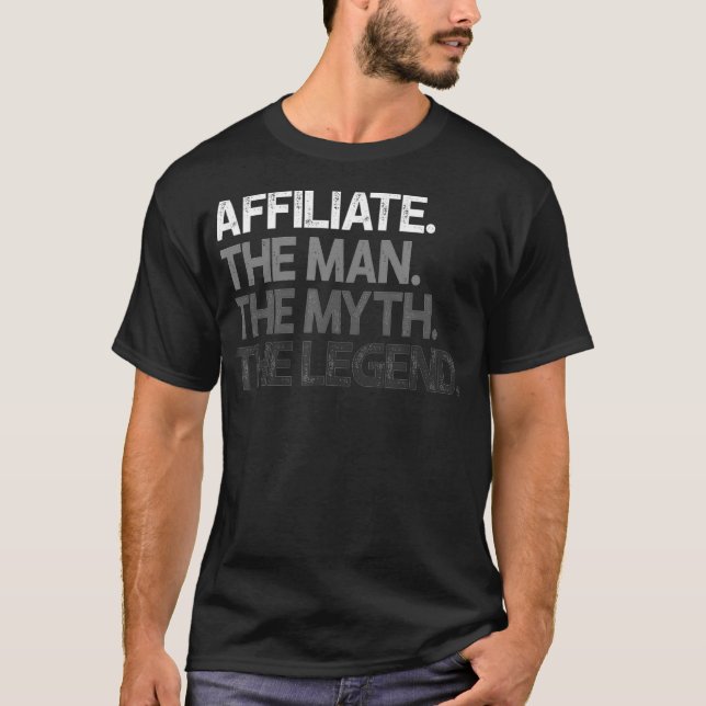 Mens Affiliate Man The Myth Legend Gift _1  T-Shirt (Front)