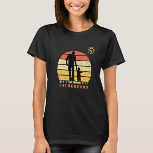 Mens Ain't No Hood Like Fatherhood Monogram Capita T-Shirt