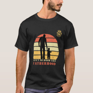 Mens Ain't No Hood Like Fatherhood Monogram Capita T-Shirt