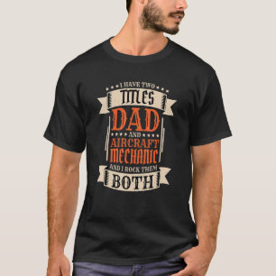 Mens Aircraft Mechanic Dad and Job Aircraft Mechan T-Shirt