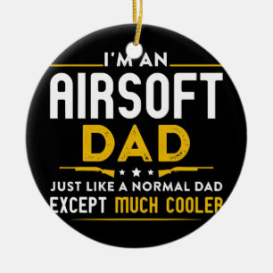 Mens Airsoft Dad Just Like Normal Dad Except Ceramic Tree Decoration
