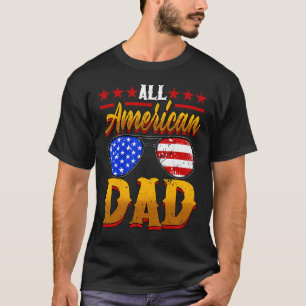Mens All American Dad 4th Of July Independence Day T-Shirt