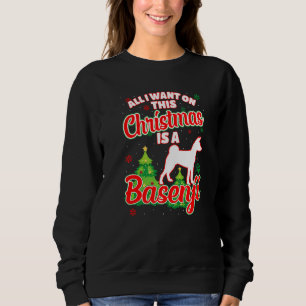 Mens All I Want On This Christmas Is A Basenji Xma Sweatshirt