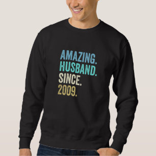Mens Amazing Husband Since 2009 13th Wedding Anniv Sweatshirt
