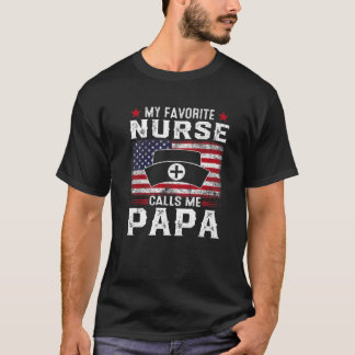 Mens American Flag My Favorite Nurse Calls Me Papa T-Shirt