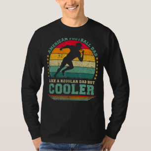 Mens American Football Dad Like A Regular Dad Fath T-Shirt