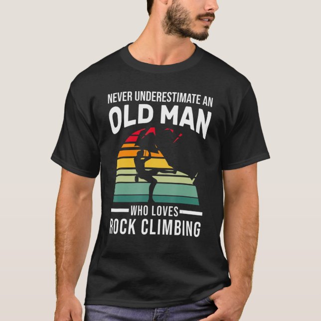 Mens An Old Man Who Loves Rock Climbing Rock Climb T-Shirt (Front)