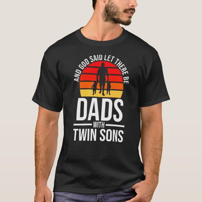 Mens And God Said Dads With Twin Sons Boy Twins T-Shirt (Front)
