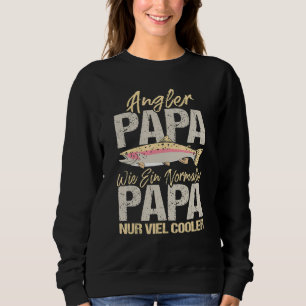 Mens Angler Papa Wie Ein Normal Papa Nur Viel Cool Sweatshirt