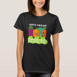 Mens Anti Vegan Vegetable Have Feelings Too Gag V T-Shirt