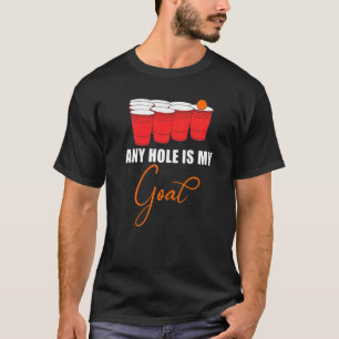 Mens Any Hole Is My Goal Drinking Games Alcoholic  T-Shirt