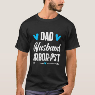 Mens Arborist Dad Husband Tree Surgeon Arboricultu T-Shirt