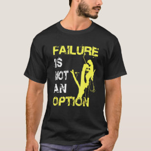 Mens Arborist Tree Trimmer Logger Failure Is Not A T-Shirt