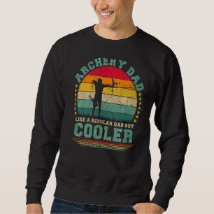 Mens Archery Dad Like A Regular Dad But Cooler Fat Sweatshirt
