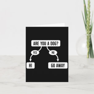 Mens Are You A Dog Funny Cute Flowchart Card