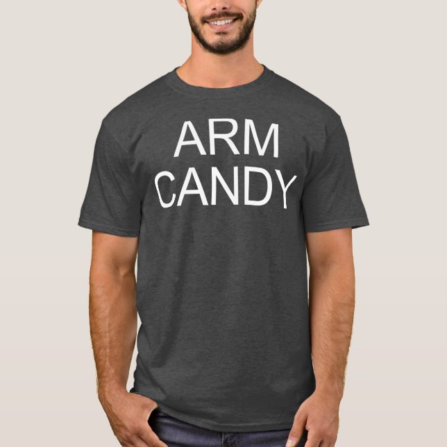 Mens Arm Candy  T-Shirt (Front)