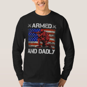 Mens Armed And Dadly Deadly Father s Day USA Flag T-Shirt