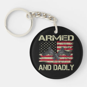 Mens Armed And Dadly Funny Deadly Father For Fathe Key Ring