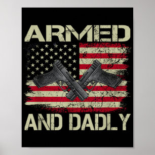 Mens Armed And Dadly Funny Deadly Father For Fathe Poster