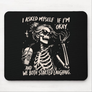 Mens Asked If Snarky Sarcastic Mental Health Mouse Mat