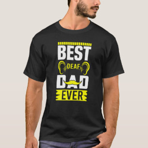 Mens ASL Best Deaf Dad Ever Sign Language Deaf Awa T-Shirt