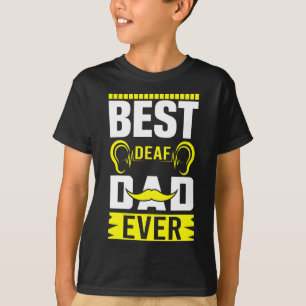 Mens ASL Best Deaf Dad Ever Sign Language Deaf Awa T-Shirt